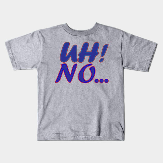 Uh No Text Creation Kids T-Shirt by Admair 